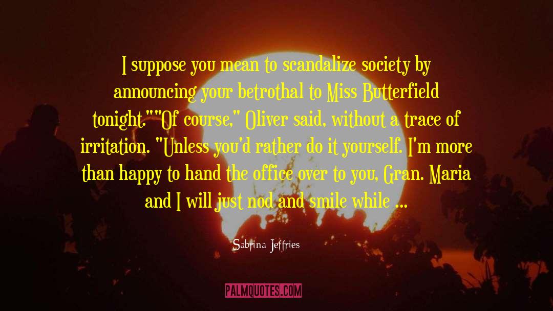 Smugness quotes by Sabrina Jeffries