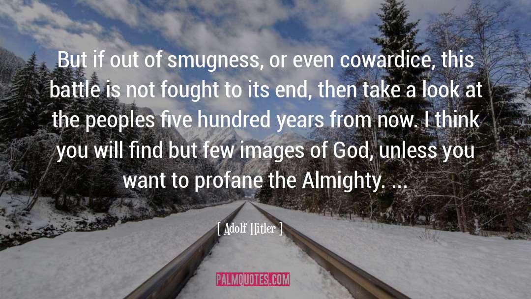 Smugness quotes by Adolf Hitler