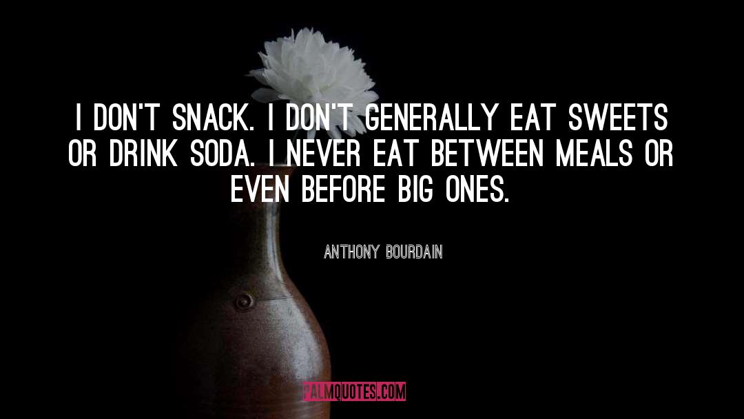 Snack quotes by Anthony Bourdain