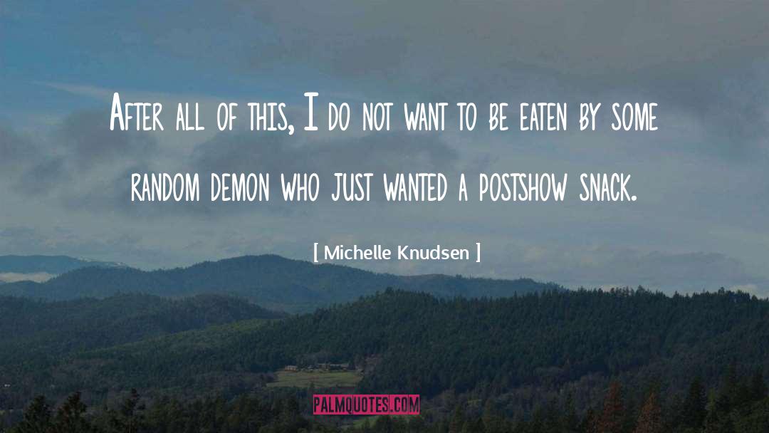 Snack quotes by Michelle Knudsen