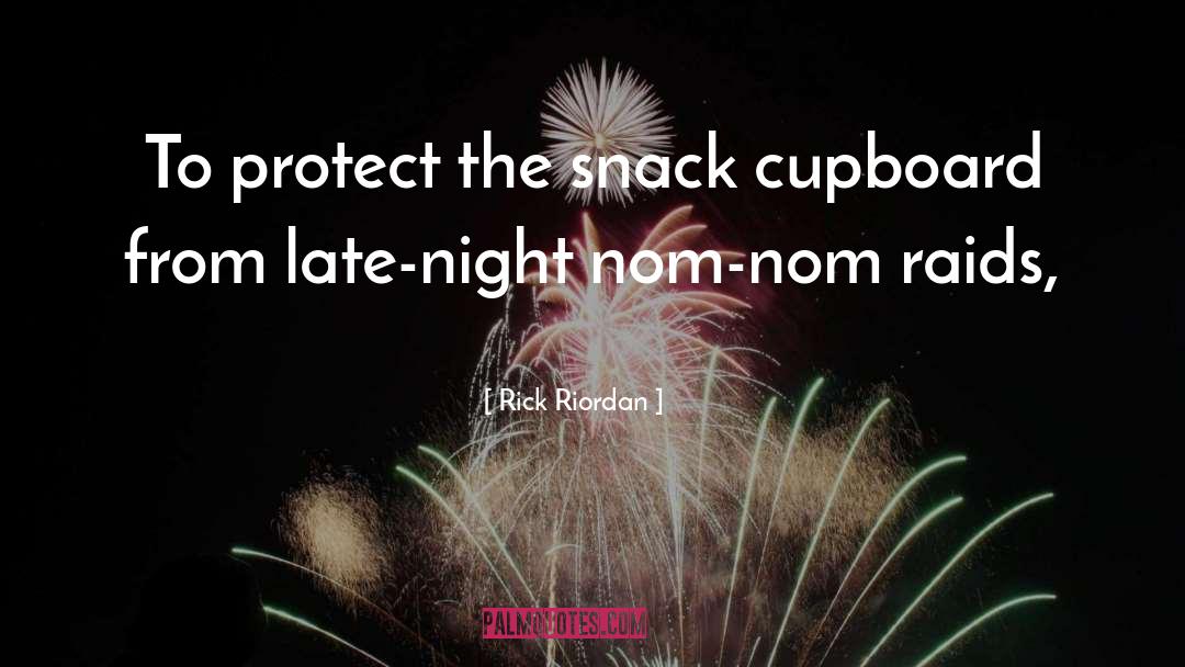 Snack quotes by Rick Riordan