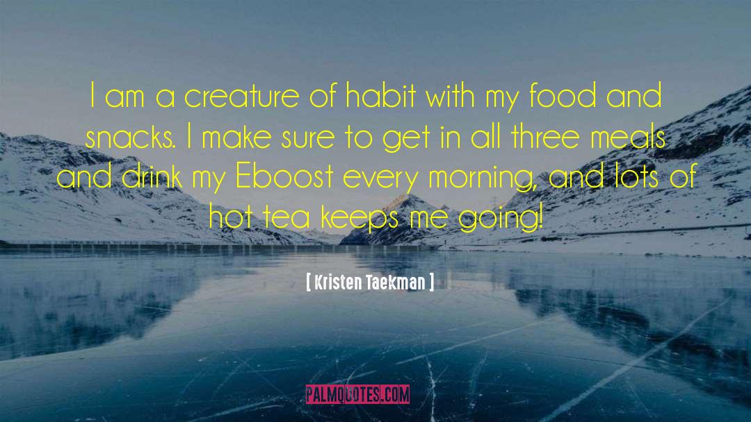 Snacks quotes by Kristen Taekman