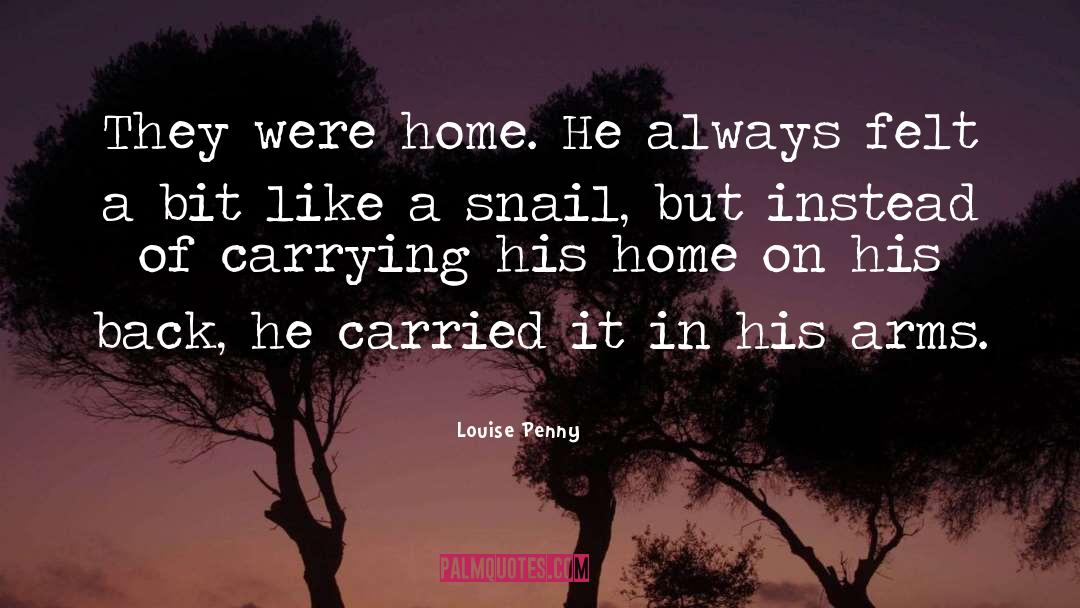 Snail quotes by Louise Penny