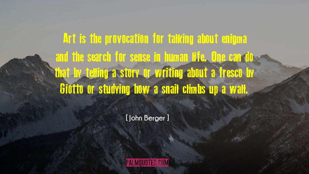Snail quotes by John Berger