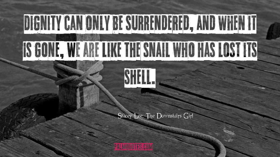 Snail quotes by Stacey Lee, The Downstairs Girl