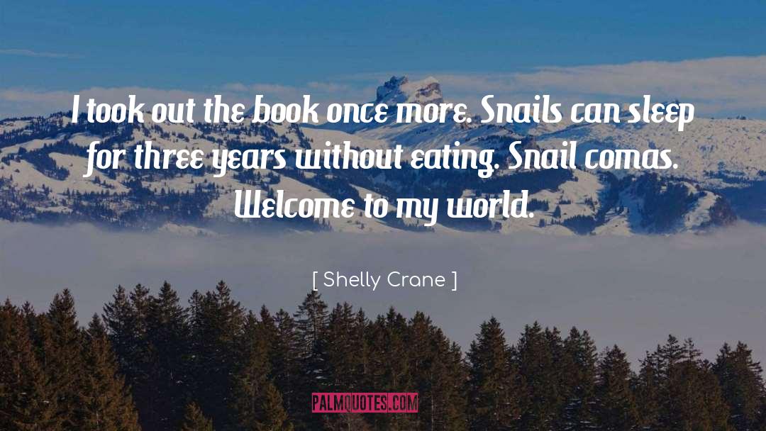 Snails quotes by Shelly Crane