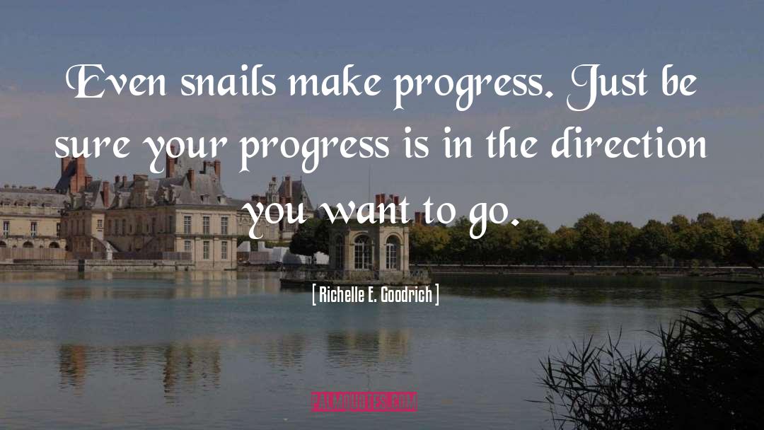 Snails quotes by Richelle E. Goodrich