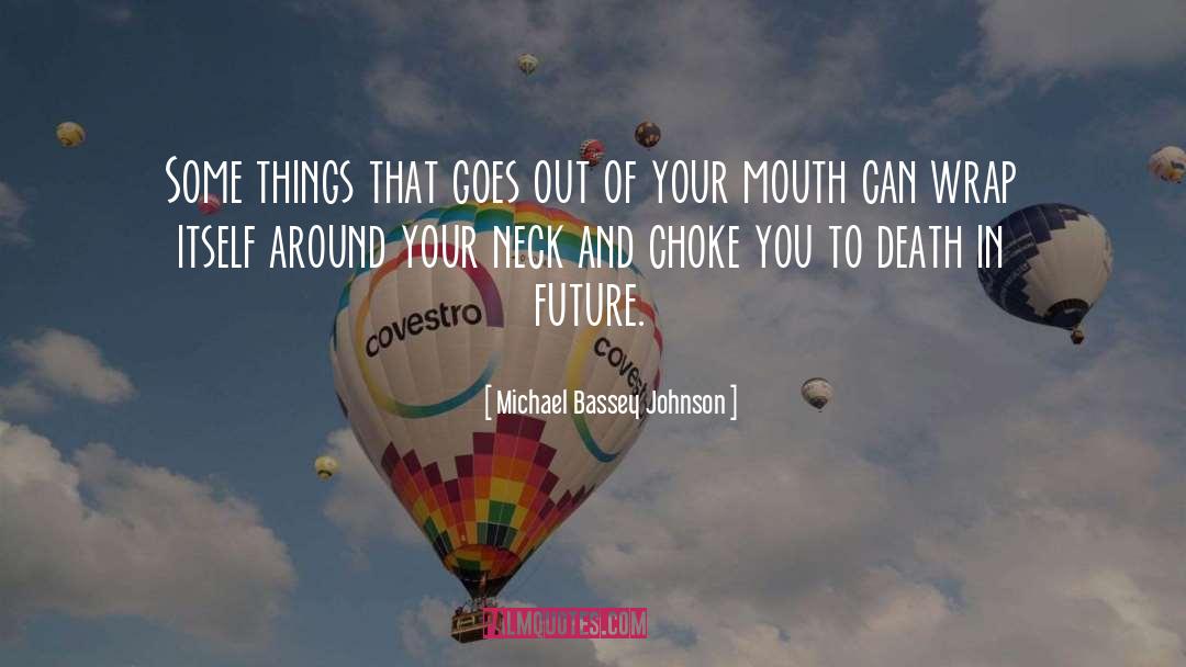 Snake Eyes quotes by Michael Bassey Johnson