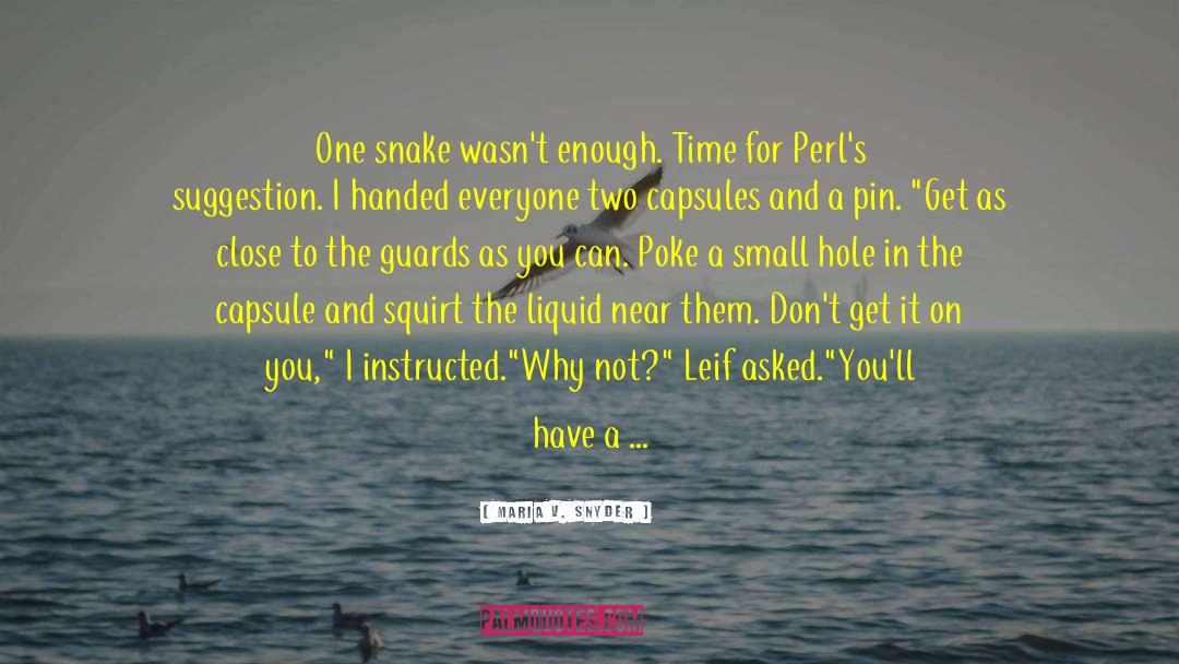 Snake Oiler quotes by Maria V. Snyder