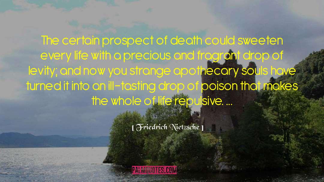Snakeroot Apothecary quotes by Friedrich Nietzsche