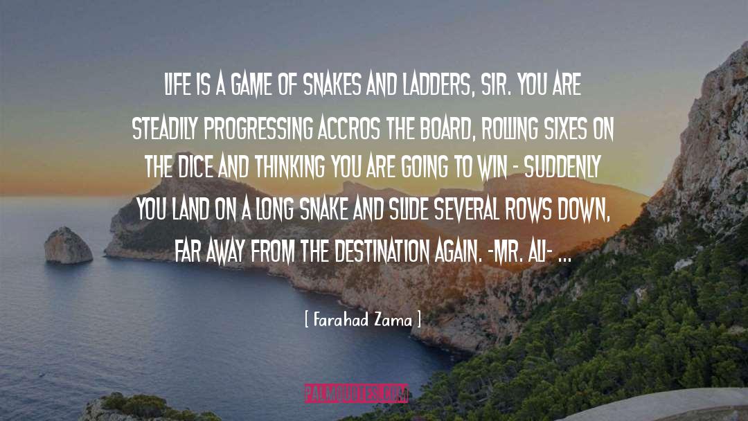 Snakes And Ladders quotes by Farahad Zama