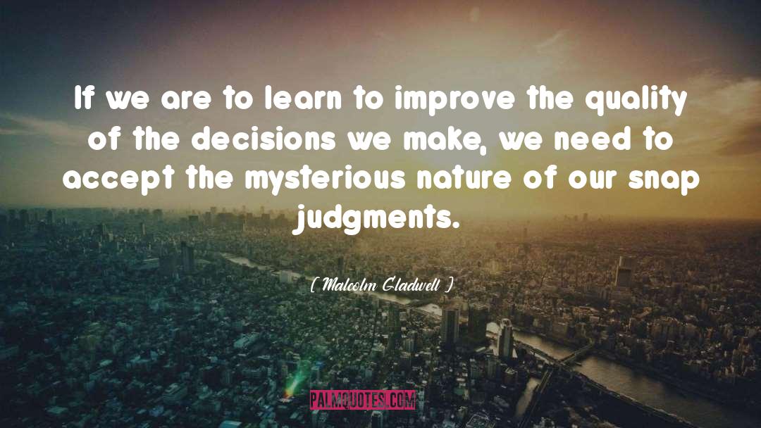 Snap Judgment quotes by Malcolm Gladwell