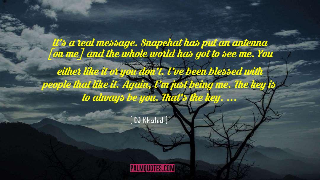 Snapchat quotes by DJ Khaled