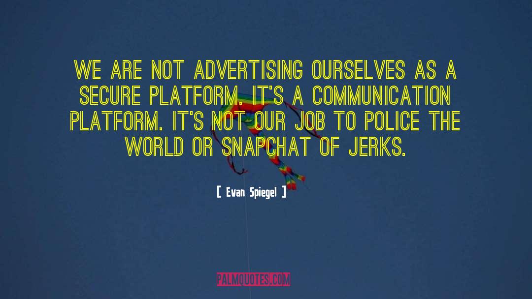 Snapchat quotes by Evan Spiegel
