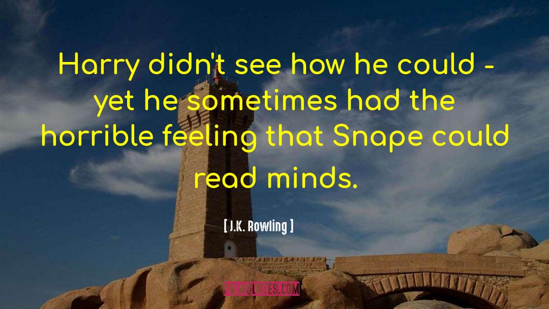 Snape quotes by J.K. Rowling