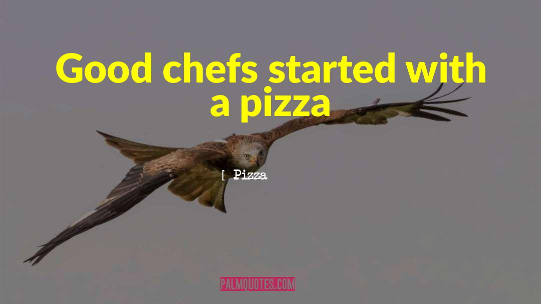 Snappy Pizza quotes by Pizza