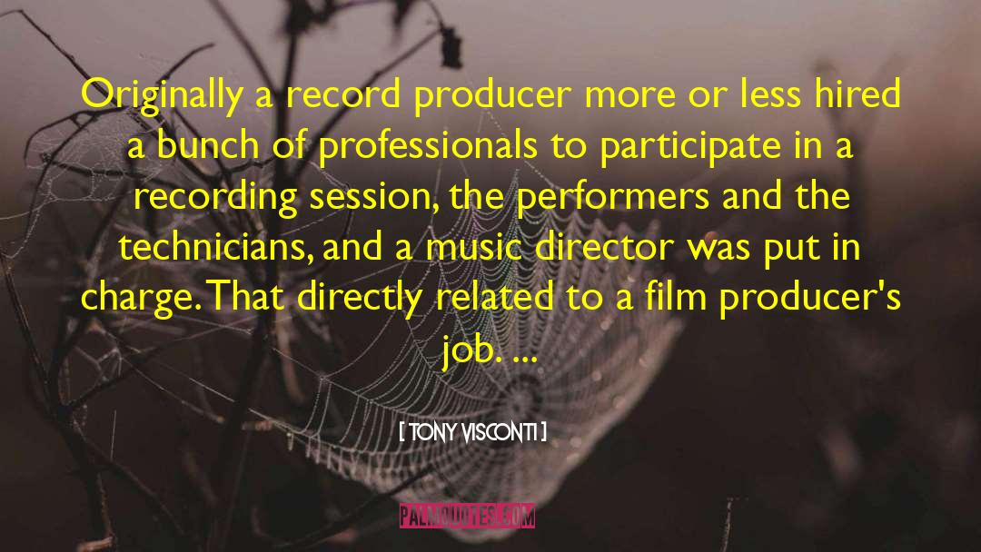 Snapshots Related quotes by Tony Visconti