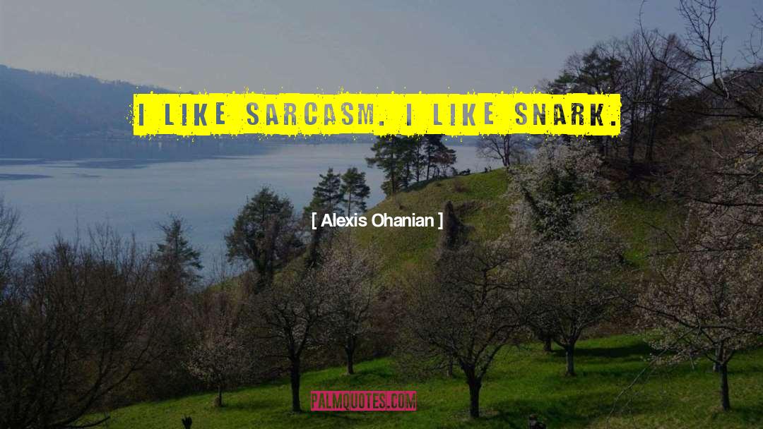 Snark quotes by Alexis Ohanian