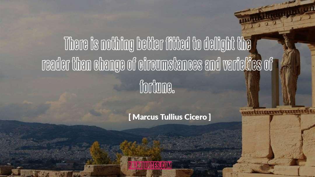 Snarky Change quotes by Marcus Tullius Cicero