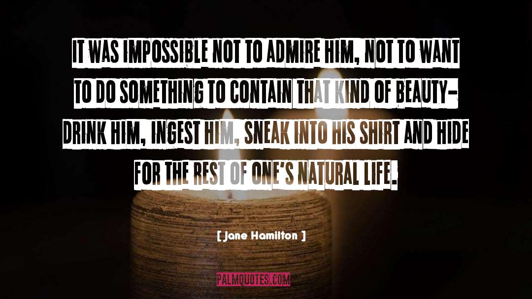 Sneak quotes by Jane Hamilton