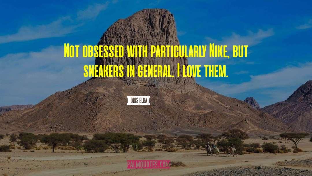 Sneakers quotes by Idris Elba