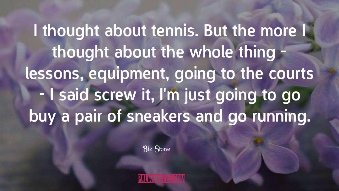 Sneakers quotes by Biz Stone