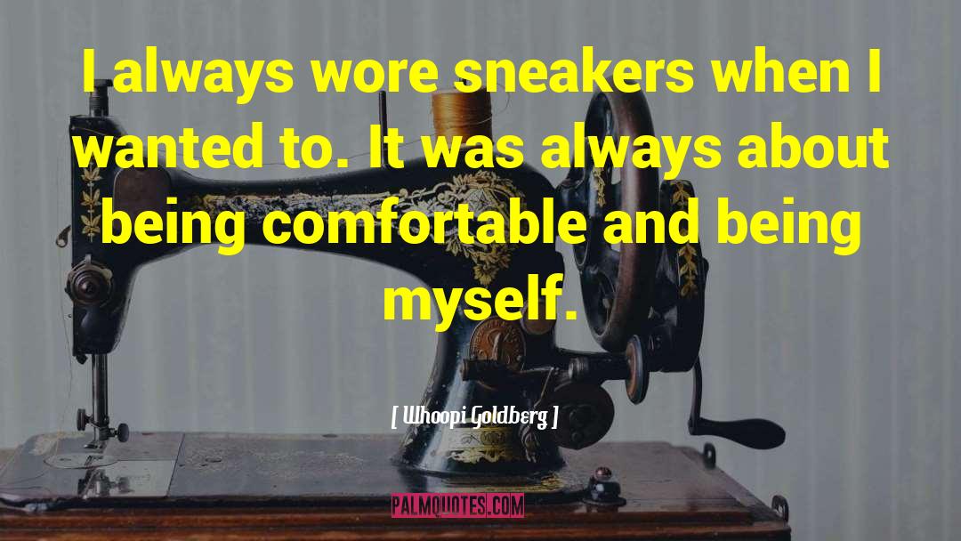 Sneakers quotes by Whoopi Goldberg