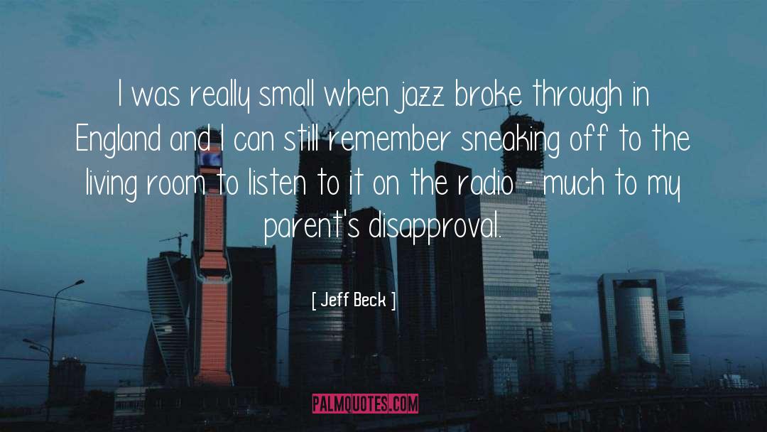 Sneaking Out quotes by Jeff Beck