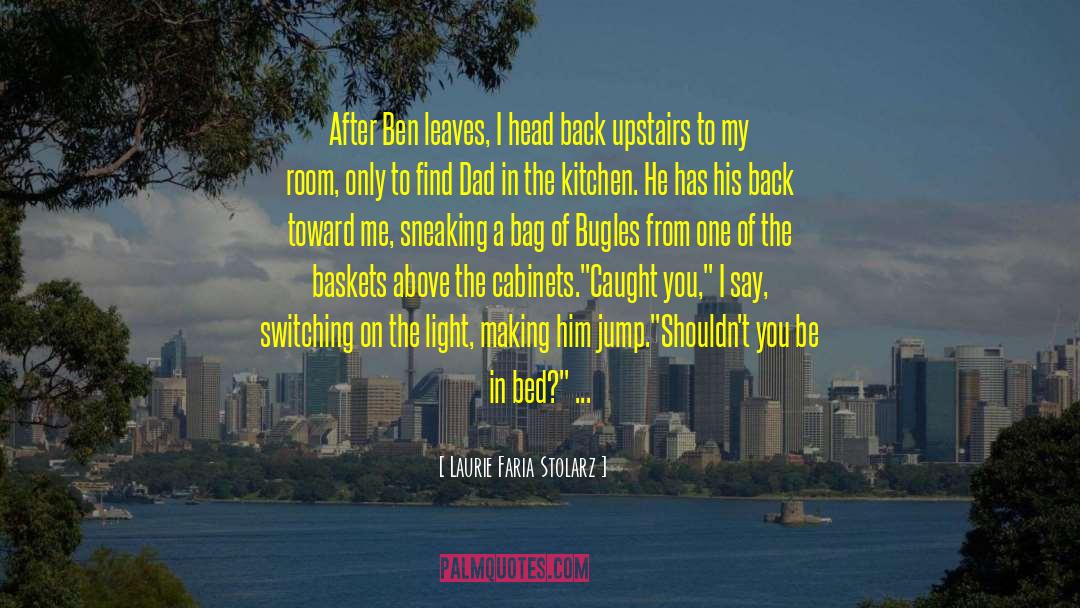 Sneaking Up quotes by Laurie Faria Stolarz