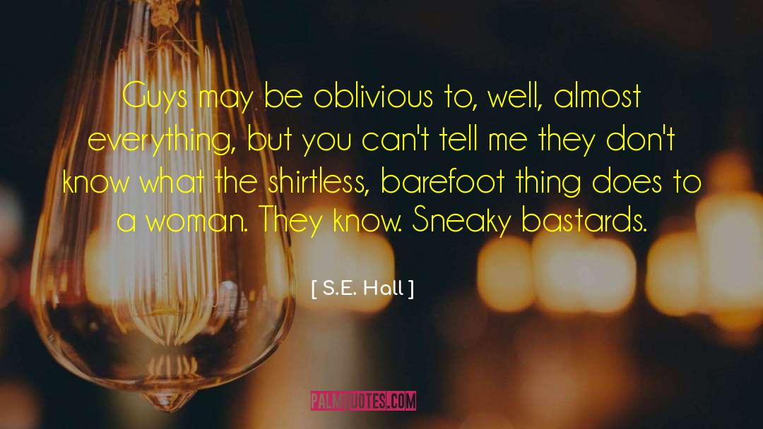 Sneaky quotes by S.E. Hall