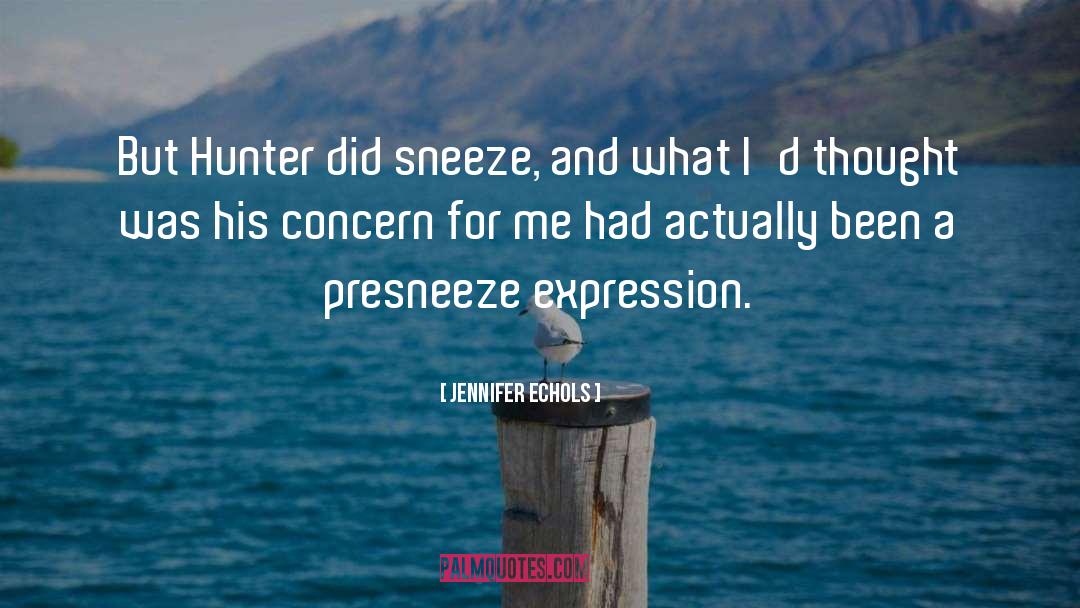 Sneeze quotes by Jennifer Echols