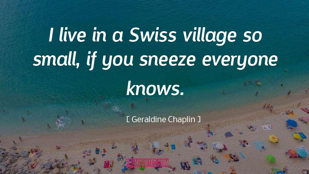 Sneeze quotes by Geraldine Chaplin