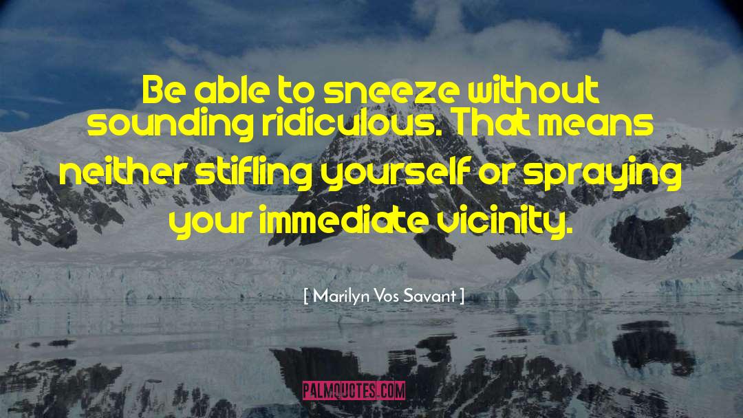 Sneeze quotes by Marilyn Vos Savant