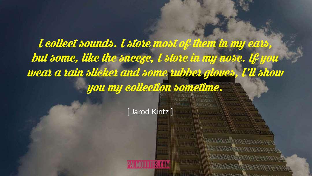 Sneeze quotes by Jarod Kintz