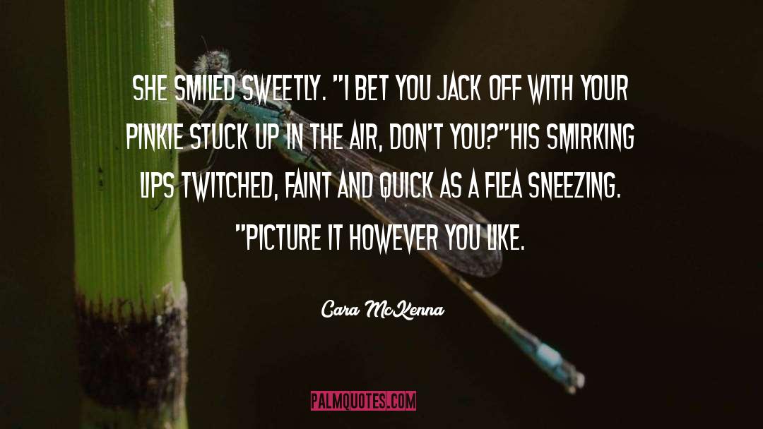 Sneezing quotes by Cara McKenna