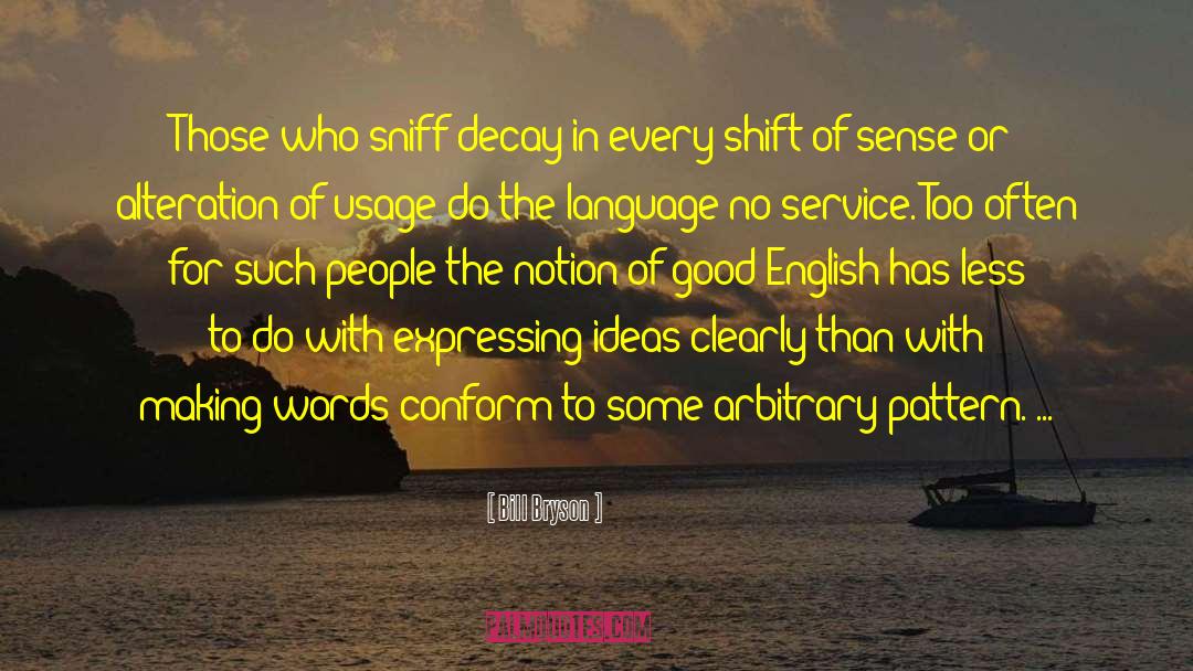 Sniff quotes by Bill Bryson