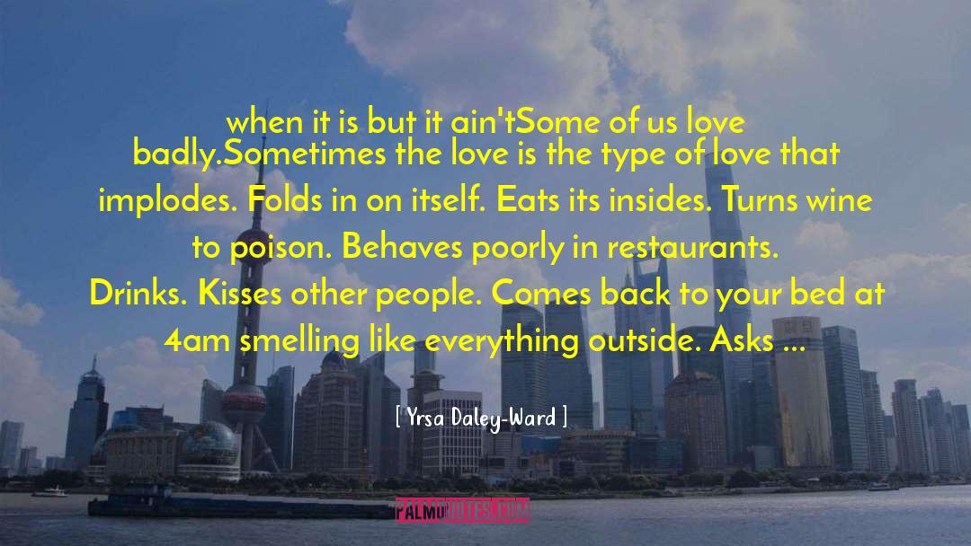 Snifters Wine quotes by Yrsa Daley-Ward