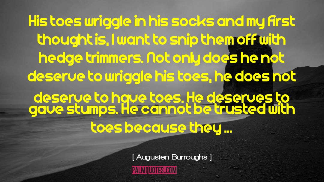 Snip quotes by Augusten Burroughs