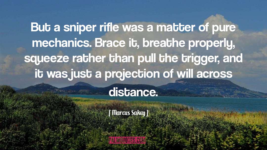 Sniper quotes by Marcus Sakey
