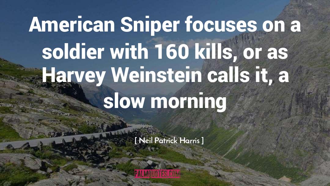 Snipers quotes by Neil Patrick Harris