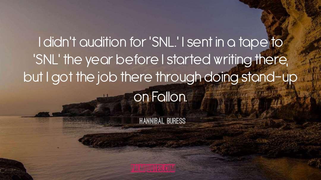 Snl quotes by Hannibal Buress