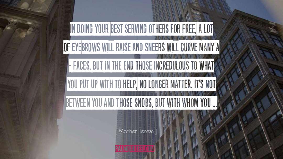 Snob quotes by Mother Teresa