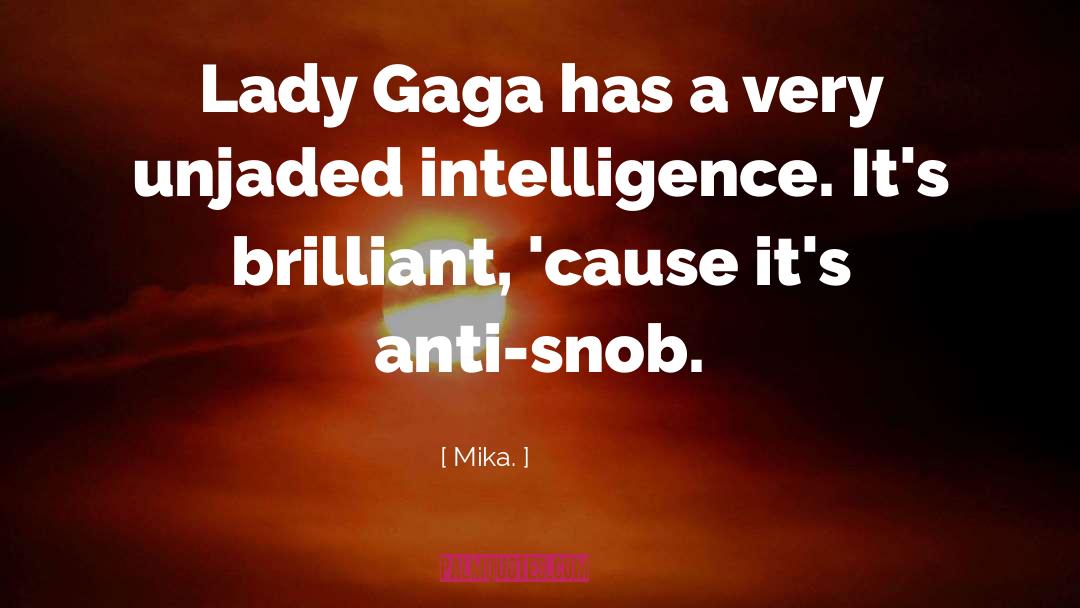 Snob quotes by Mika.