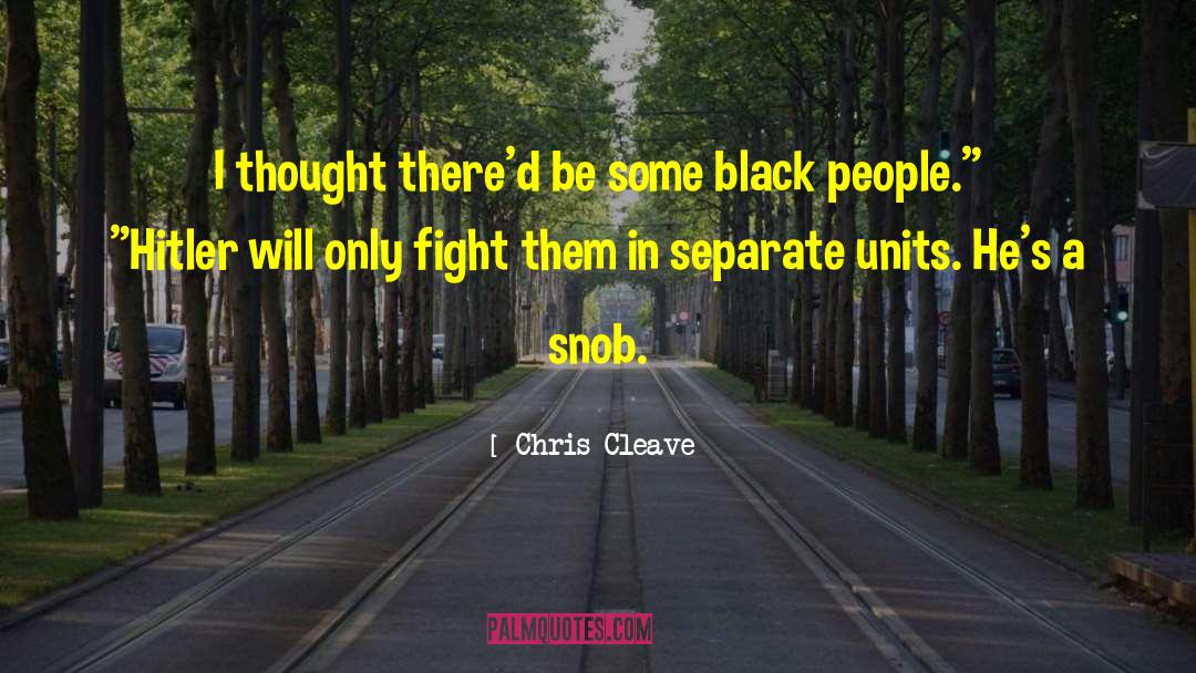 Snob quotes by Chris Cleave