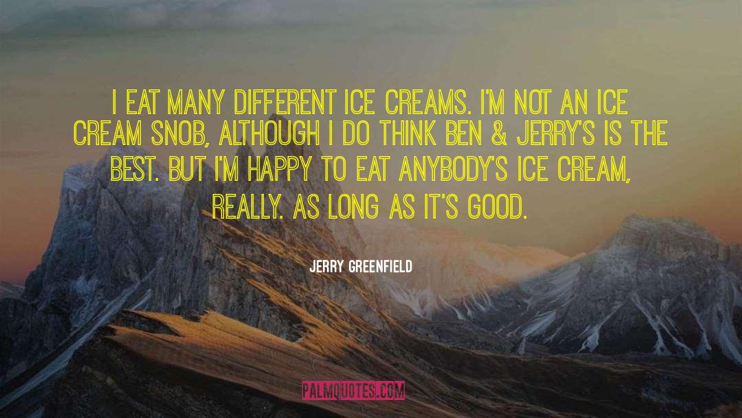 Snob quotes by Jerry Greenfield