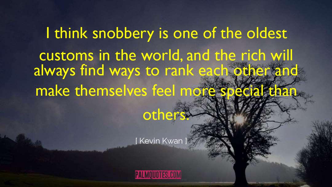 Snobbery quotes by Kevin Kwan