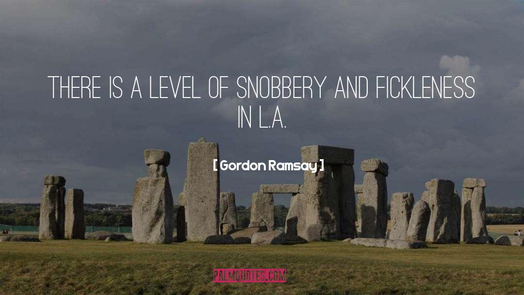 Snobbery quotes by Gordon Ramsay