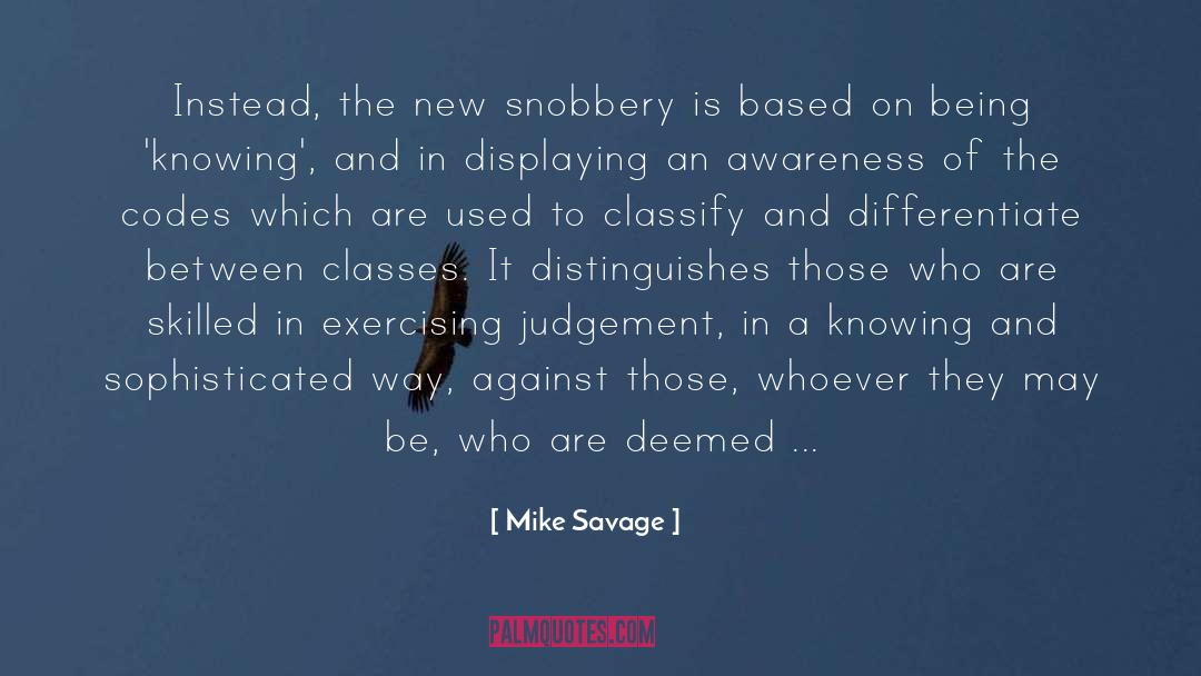 Snobbery quotes by Mike Savage