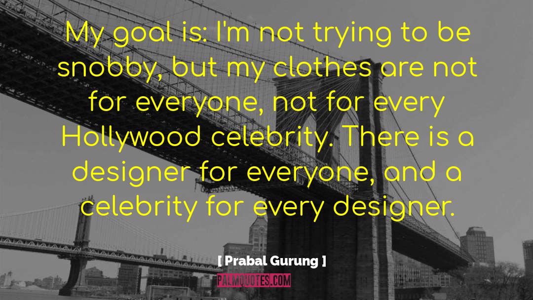 Snobby quotes by Prabal Gurung