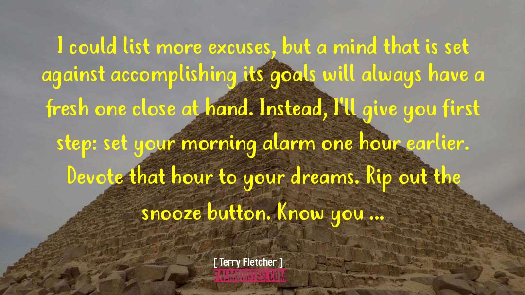 Snooze Button quotes by Terry Fletcher